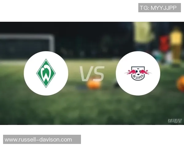 德甲争端白热化,RB莱比锡战平云达不莱梅势头不减 德甲争端白热化,RB莱比锡战平云达不莱梅势头不减